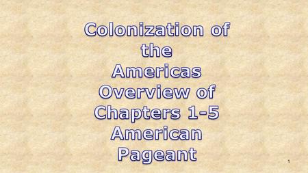 1 2 PEOPLE MIGRATED TO NORTH AMERICA EUROPEANS EXPLORED SPAIN ENGLAND FRANCE HOLLAND.