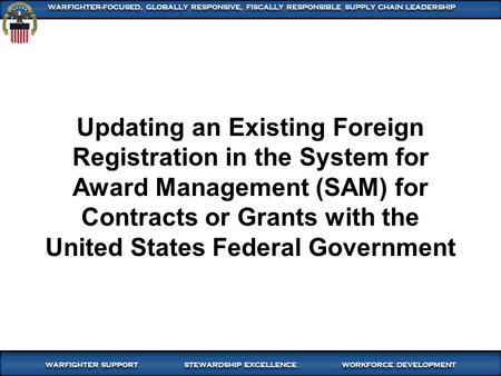 1 WARFIGHTER SUPPORT STEWARDSHIP EXCELLENCE WORKFORCE DEVELOPMENT WARFIGHTER-FOCUSED, GLOBALLY RESPONSIVE, FISCALLY RESPONSIBLE SUPPLY CHAIN LEADERSHIP.