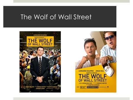 The Wolf of Wall Street. Layout It’s got a simple yellowish gold themed color scheme and uses simple font, this also relates to some of the people in.