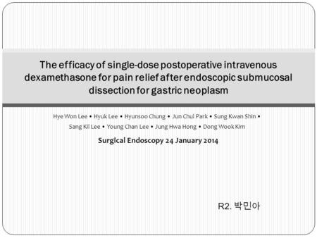 Hye Won Lee Hyuk Lee Hyunsoo Chung Jun Chul Park Sung Kwan Shin Sang Kil Lee Young Chan Lee Jung Hwa Hong Dong Wook Kim The efficacy of single-dose postoperative.