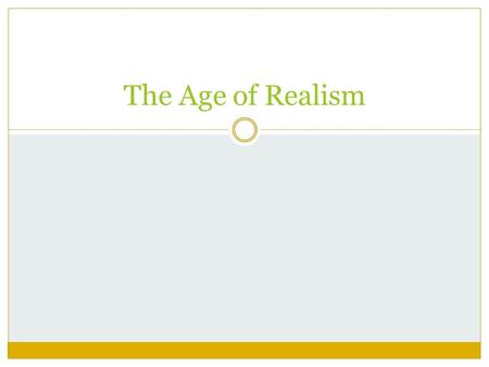 The Age of Realism. I. Major Themes of the Era Authoritarian forces reasserted themselves across Europe Nation building and liberal reform Industrialization.