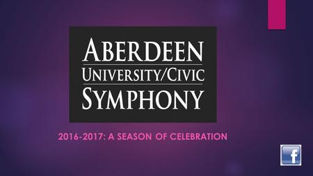 2016-2017: A SEASON OF CELEBRATION. This year, the orchestra returns to its home in the newly renovated Johnson Fine Arts Center for its 97 th season.