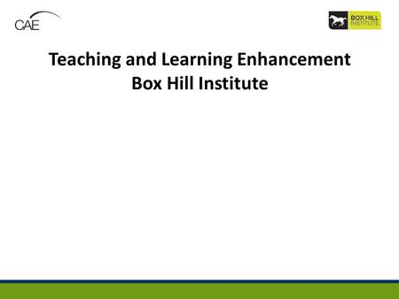 Teaching and Learning Enhancement Box Hill Institute.