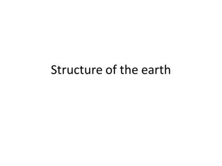 Structure of the earth. Inner Core – This is in the centre of the earth where it is hottest. It is solid and consists of Iron and Nickel with temperatures.