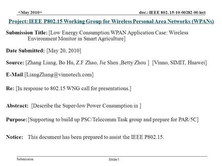 Doc.: IEEE 802. 15-10-00282-00-leci Submission Slide1 Project: IEEE P802.15 Working Group for Wireless Personal Area Networks (WPANs) Submission Title: