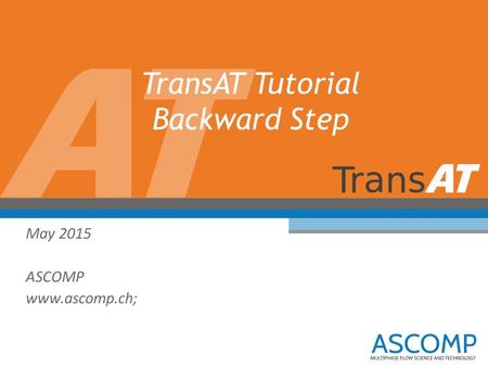 TransAT Tutorial Backward Step May 2015 ASCOMP