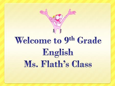 Ms. Flath’s 9 th grade English Class Today we will: Meet each other Learn about silent conversations Do a quick comprehension check on The Count of Monte.