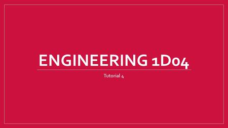 ENGINEERING 1D04 Tutorial 4. What are we doing today? Focus Functions Scope of Variables Returning Values Objects Graphics library Aliasing Events Mouse.