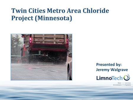 1 © 2011 Electric Power Research Institute, Inc. All rights reserved. Twin Cities Metro Area Chloride Project (Minnesota) Presented by: Jeremy Walgrave.