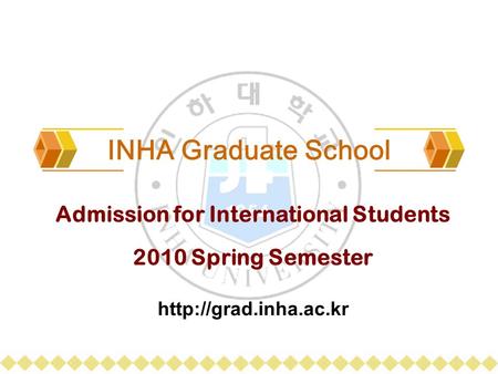 INHA Graduate School Admission for International Students 2010 Spring Semester