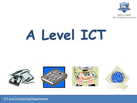 ICT and Computing Department A Level ICT. ICT and Computing Department In today’s lesson Course structure What we expect from you Setting up a directory.