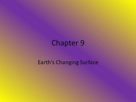 Chapter 9 Earth’s Changing Surface. crust the outermost and thinnest of Earth’s layers. There are two kinds of crust. Continental crust makes up all the.