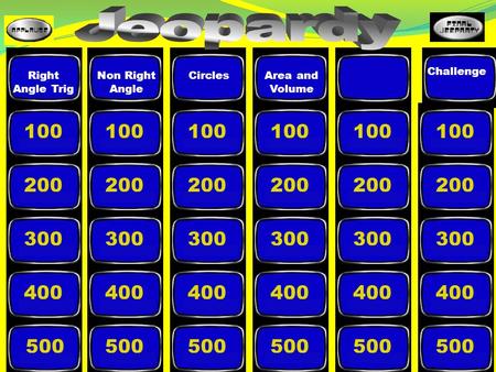 100 200 300 400 500 Right Angle Trig Non Right Angle CirclesArea and Volume Challenge.