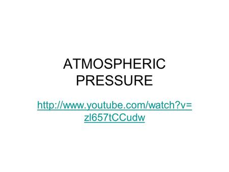 ATMOSPHERIC PRESSURE  zl657tCCudw.