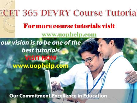 For more course tutorials visit  ECET 365 Entire Course (All Labs and Quizzes) (Devry) For more course tutorials visit