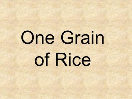 One Grain of Rice. amount a-mount Noun Put a small amount of glue on the paper. The amount of something is how much there is of it. Synonym-Antonym-