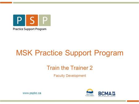 MSK Practice Support Program Train the Trainer 2 Faculty Development.