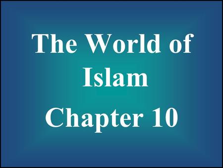 The World of Islam Chapter 10 Muhammad Muhammad was troubled with gap between the greedy rich & honest poor While meditating, Muhammad received revelation.