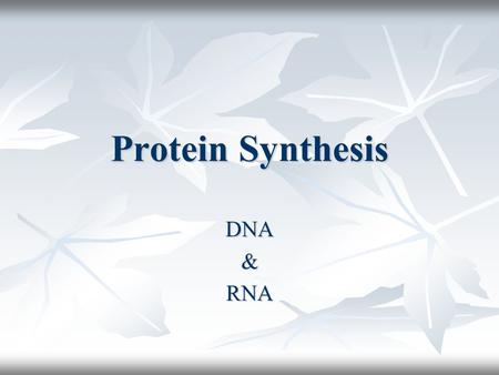 Protein Synthesis DNA&RNA DNA Deoxyribonucleic Acid Deoxyribonucleic Acid Shape - double helix - twisted ladder Shape - double helix - twisted ladder.