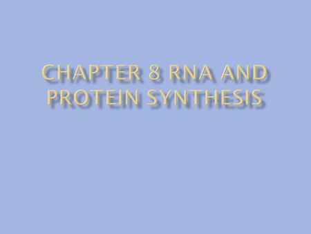  Genes are coded DNA instructions that will control the production of proteins  These messages have to change to RNA to be decoded.  RNA will give.