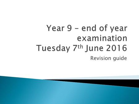 Revision guide.  A large part of the exam will be based around reading comprehension, which means can you read a long article and show us you understand.