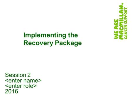 Implementing the Recovery Package Session 2 2016.