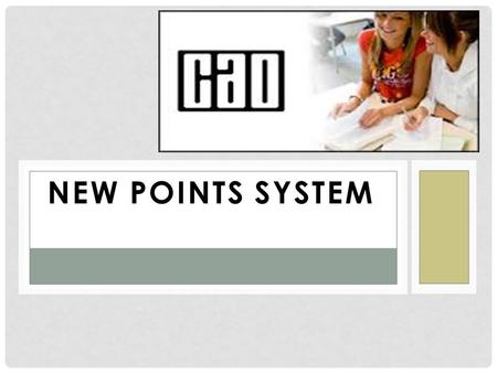 NEW POINTS SYSTEM. THE NEW POINTS SCALE The grades we achieve at both higher and ordinary level are now numbered from 1 – 8.