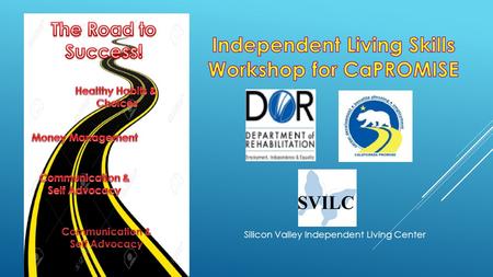 Silicon Valley Independent Living Center. NORTHERN CA DISTRICTS  Santa Clara County Consortium  Eastside Union District (San Jose)  Oakland Unified.