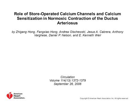 Role of Store-Operated Calcium Channels and Calcium Sensitization in Normoxic Contraction of the Ductus Arteriosus by Zhigang Hong, Fangxiao Hong, Andrea.