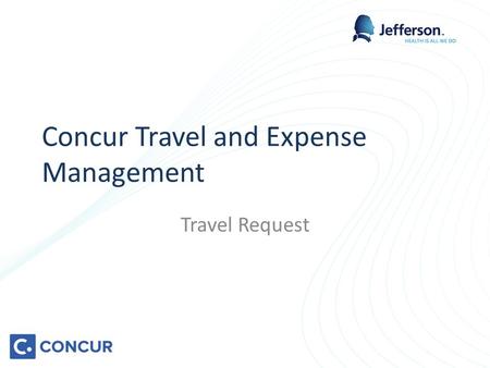 Concur Travel and Expense Management Travel Request.