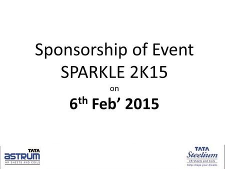 Sponsorship of Event SPARKLE 2K15 on 6 th Feb’ 2015.