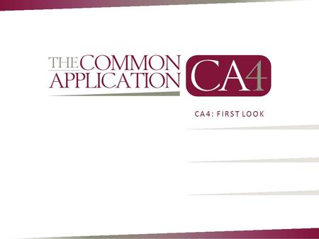 CA4: FIRST LOOK. Home of all support resources.