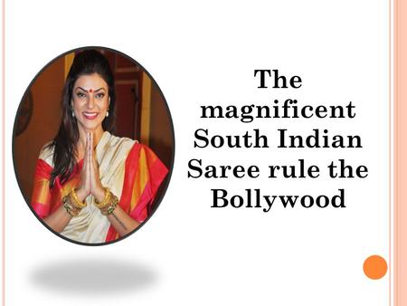 The magnificent South Indian Saree rule the Bollywood.