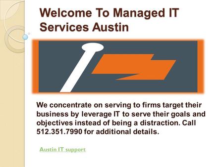 Welcome To Managed IT Services Austin We concentrate on serving to firms target their business by leverage IT to serve their goals and objectives instead.