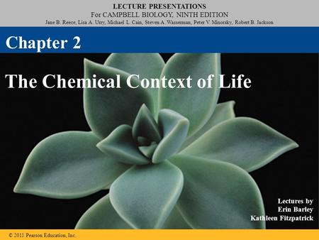 LECTURE PRESENTATIONS For CAMPBELL BIOLOGY, NINTH EDITION Jane B. Reece, Lisa A. Urry, Michael L. Cain, Steven A. Wasserman, Peter V. Minorsky, Robert.