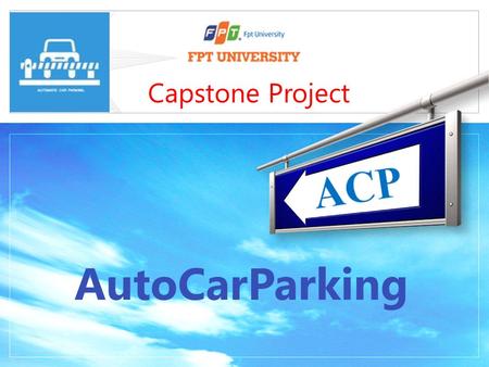 LOGO AutoCarParking Capstone Project. LOGO Project Role HungPD Supervisor Huynb Project Manager, Developer Truongpx Developer Tuanhh Developer, tester.