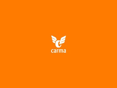 Carma Mobility Solutions Extending mobility freedom to everyone… from the city to the suburbs CarmaCar Carshare where people really live and work Why.