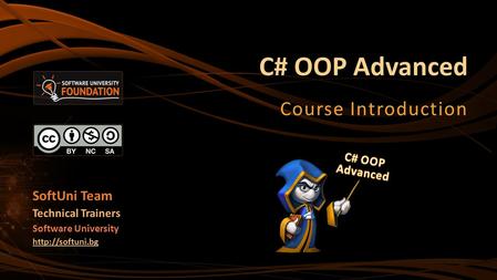 C# OOP Advanced Course Introduction SoftUni Team Technical Trainers Software University