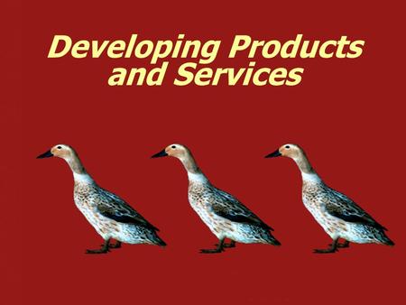 Developing Products and Services. ©2006 Pearson Prentice Hall — Introduction to Operations and Supply Chain Management — Bozarth & Handfield Chapter 6,