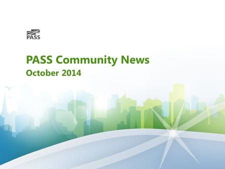 PASS Community News October 2014. Planning on attending PASS Summit 2014? The world’s largest gathering of SQL Server & BI professionals Take your SQL.