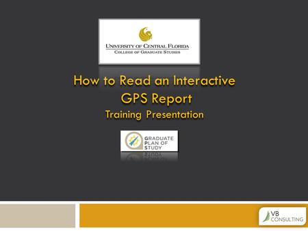 How to Read an Interactive GPS Report GPS Report Training Presentation How to Read an Interactive GPS Report GPS Report Training Presentation.