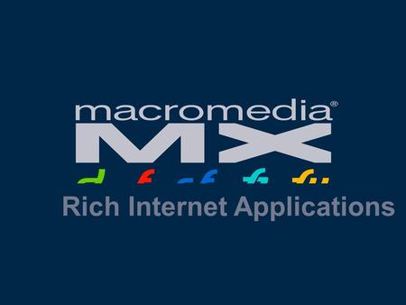 Rich Internet Applications. 1 Spectrum of Internet Solution Simple HTML Broad Reach Browsing Oriented Content & Documents Rich Content Highly Interactive.