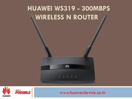 HUAWEI WS319 - 300MBPS WIRELESS N ROUTER.