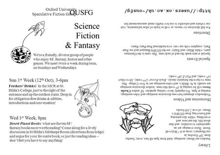 OUSFG Oxford University Speculative Fiction Group Science Fiction & Fantasy We're a friendly, diverse group of people who enjoy SF, fantasy, horror and.