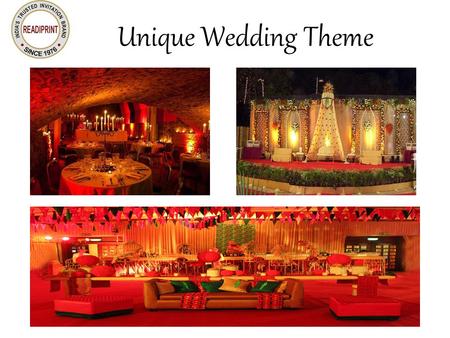 Unique Wedding Theme. A look at unique Wedding theme Trends The most popular marriages themes are the ones that are easy to implement & give a stylish.