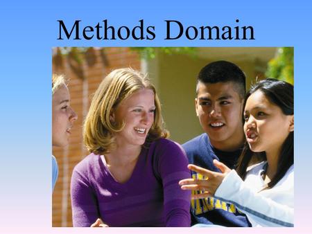 Methods Domain. Introduction & Careers Module #1.