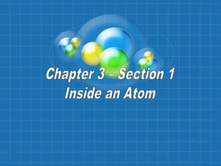 * What is an atom? ~ An atom is the smallest particle of an element. element. ~ It is made of a nucleus surrounded by 1 or more electrons. more electrons.