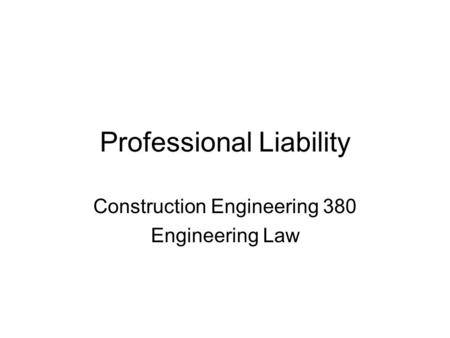 Professional Liability Construction Engineering 380 Engineering Law.