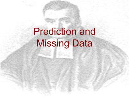 Prediction and Missing Data. Summarising Distributions ● Models are often large and complex ● Often only interested in some parameters – e.g. not so interested.