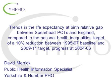 Trends in the life expectancy at birth relative gap between Spearhead PCTs and England, compared to the national health inequalities target of a 10% reduction.